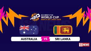 විස්සයි විස්ස ලෝක කුසලාන ක්රිකට් තරගාවලියේ ශ්රී ලංකා – ඔස්ටේ්රලියා තරගය අද